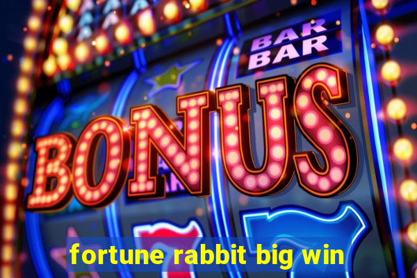 fortune rabbit big win