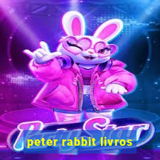 peter rabbit livros