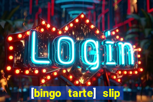 [bingo tarte] slip & stop 1988 part 1