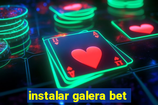 instalar galera bet