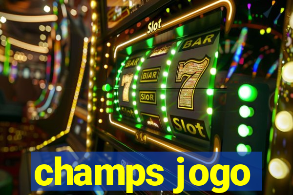 champs jogo