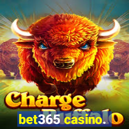 bet365 casino.