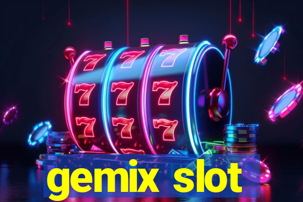 gemix slot