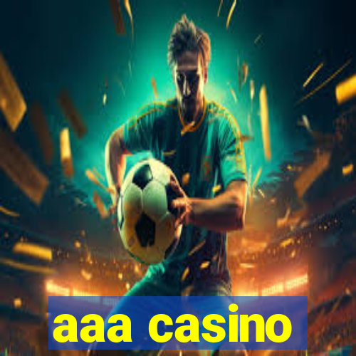 aaa casino