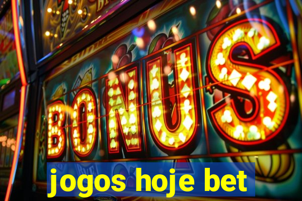 jogos hoje bet