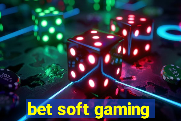 bet soft gaming