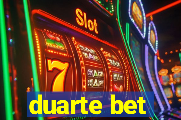 duarte bet