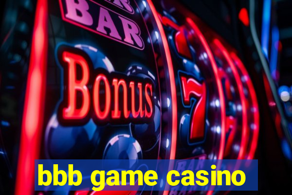 bbb game casino