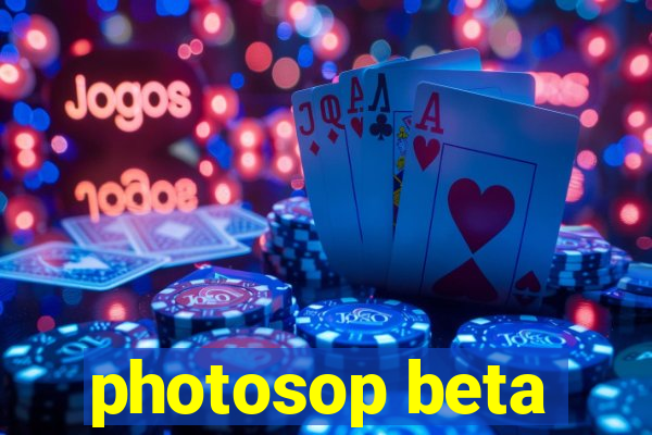 photosop beta