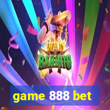 game 888 bet