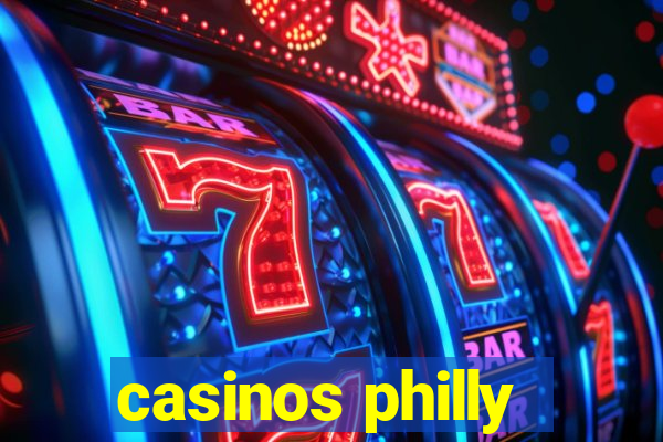 casinos philly