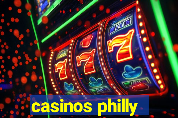 casinos philly