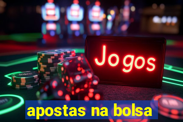 apostas na bolsa