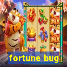 fortune bug