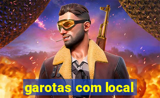 garotas com local