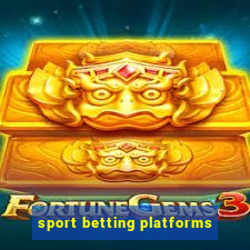 sport betting platforms