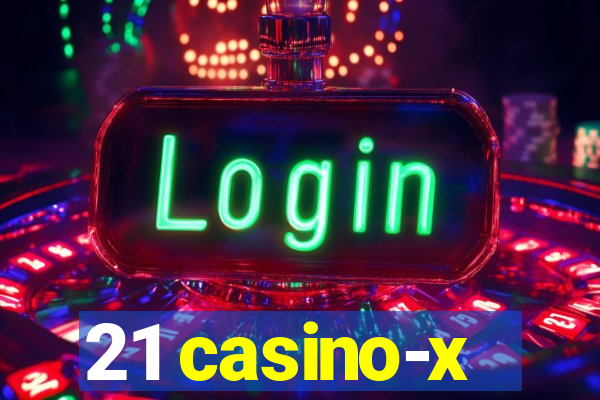 21 casino-x