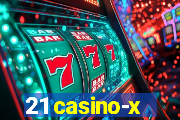 21 casino-x