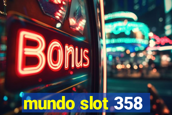 mundo slot 358