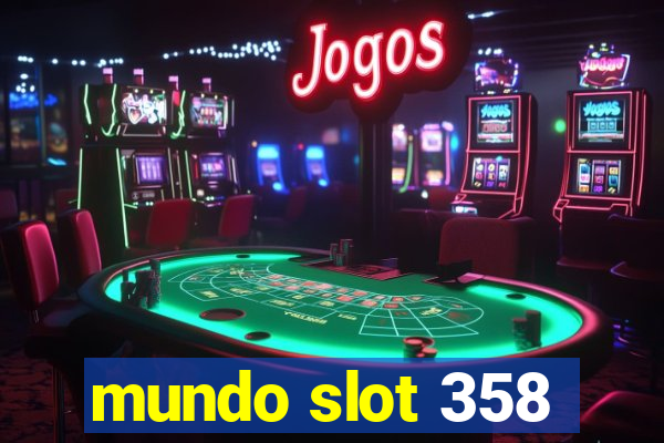 mundo slot 358