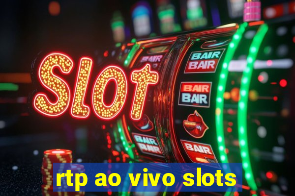 rtp ao vivo slots