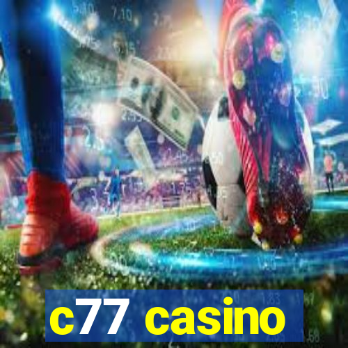 c77 casino