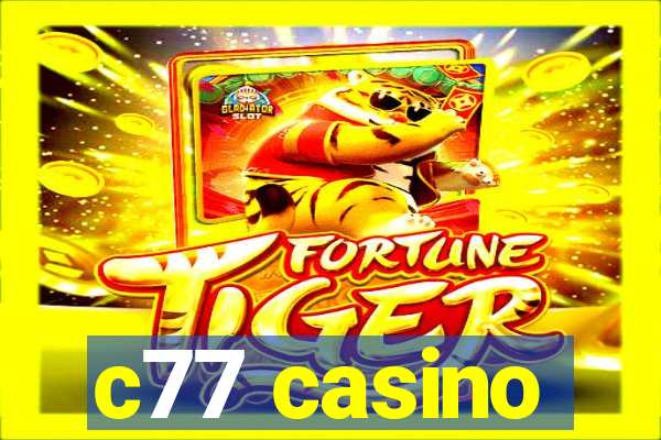 c77 casino