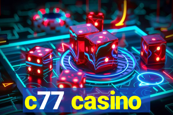 c77 casino