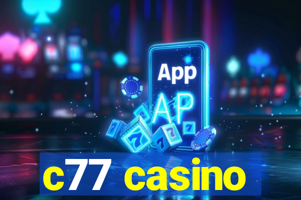 c77 casino