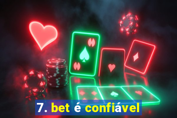 7. bet é confiável