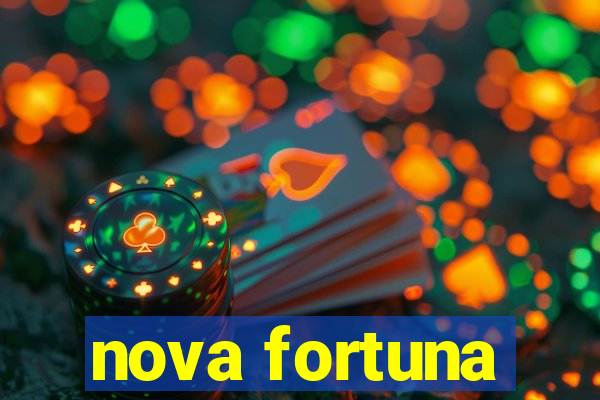 nova fortuna