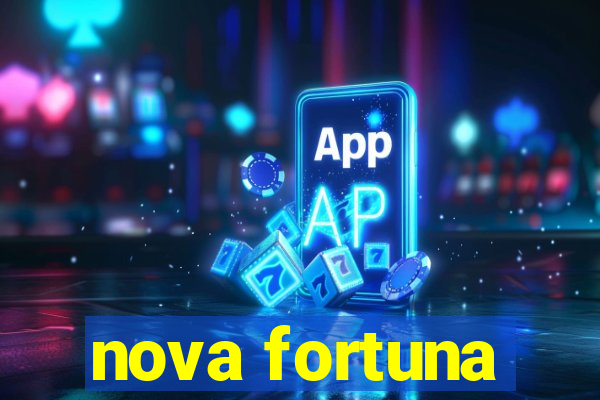 nova fortuna