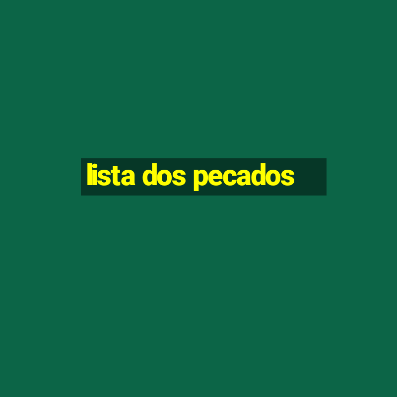 lista dos pecados