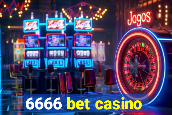 6666 bet casino