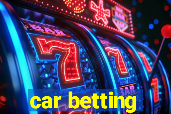 car betting