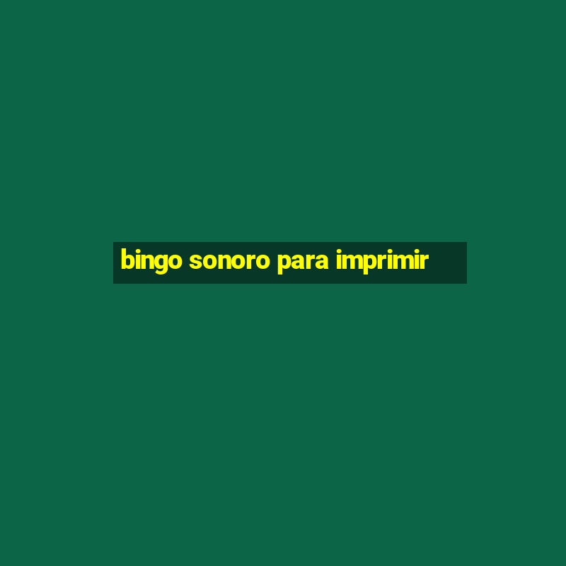 bingo sonoro para imprimir