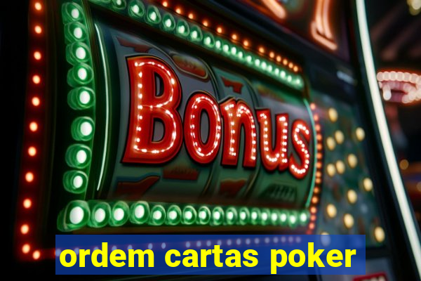 ordem cartas poker