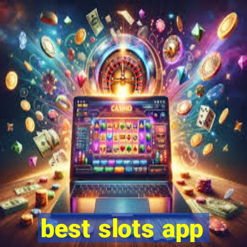 best slots app