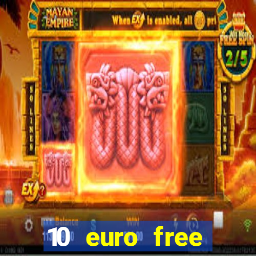 10 euro free mobile casino no deposit