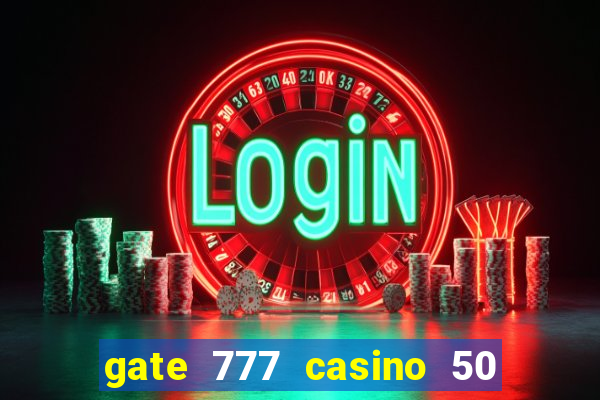 gate 777 casino 50 free spins