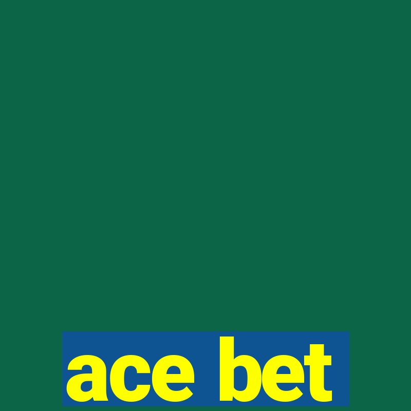 ace bet