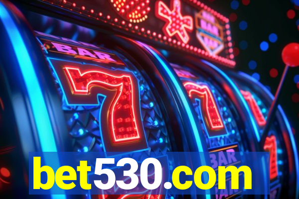 bet530.com