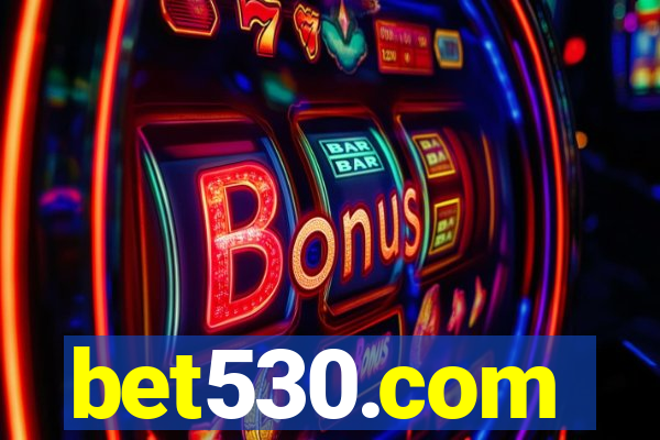 bet530.com