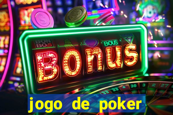 jogo de poker valendo dinheiro