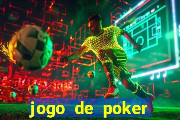 jogo de poker valendo dinheiro