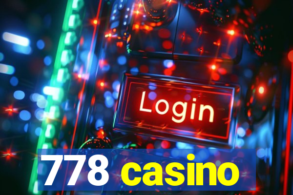 778 casino