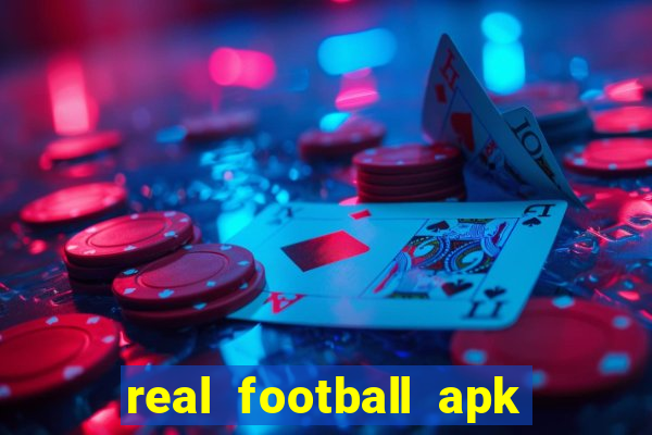 real football apk dinheiro infinito