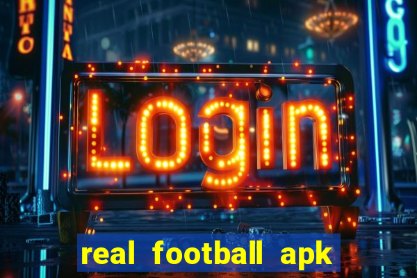 real football apk dinheiro infinito