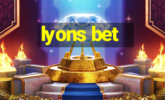 lyons bet