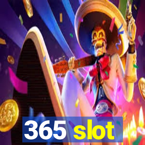 365 slot